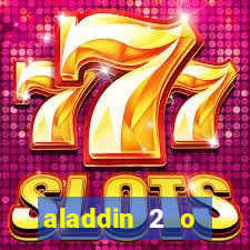 aladdin 2 o retorno de jafar filme completo dublado